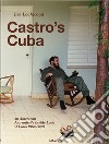 Castro's Cuba. An american journalist's inside look at Cuba, 1959-1969 libro