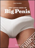 The little book of big penis. Ediz. tedesca, inglese e francese libro