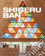 Shigeru Ban. Complete Works 1985-2015. Ediz. italiana, spagnola e portoghese libro