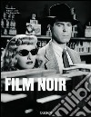 Film noir. Ediz. italiana libro