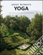 Great yoga retreats. Ediz. italiana, spagnola e portoghese libro