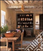 Living in Tuscany. Ediz. italiana, spagnola e portoghese libro