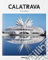 Calatrava. Ediz. inglese libro