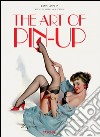 The art of pin-up. Ediz. tedesca, inglese e francese libro