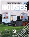 Architecture now! Houses. Ediz. italiana, spagnola e portoghese. Vol. 3 libro