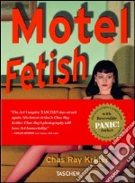 Motel fetish. Ediz. tedesca, inglese e francese libro