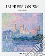 Impressionism. Ediz. illustrata