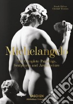 Michelangelo. The complete paintings, sculptures and architecture