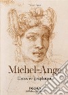 Michel-Ange. L'oeuvre graphique. Ediz. a colori libro di Thoenes Christof Popper Thomas