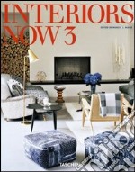 Interiors now! Ediz. italiana, spagnola e portoghese. Vol. 3 libro