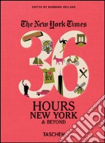 NYT. 36 hours. New York & beyond