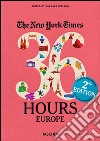 NYT. 36 hours. 125 weekend in Europa libro