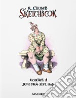 Robert Crumb. Sketchbook. Ediz. illustrata. Vol. 1: June 1964-Sept. 1968 libro