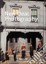 New deal photography. Usa 1935-1943. Ediz. italiana, spagnola e portoghese