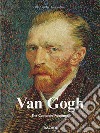 Van Gogh. The complete paintings. Ediz. illustrata libro