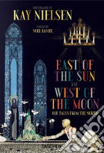 Kay Nielsen. A est del sole e a ovest della luna libro