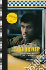 Steve Schapiro. Taxi driver. Ediz. tedesca, inglese e francese libro