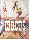 The circus. Ediz. inglese, italiana e spagnola libro di Granfield Linda Dahlinger Fred Daniel Noel