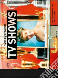 Taschen's favorite tv shows. The top shows of the last 25 years libro