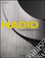 Hadid. Complete works 1979-today. Ediz. italiana, spagnola e portoghese libro