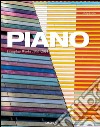 Piano. Complete works 1966-2014. Ediz. italiana, spagnola e portoghese libro