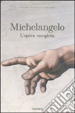 Michelangelo. L'opera completa. Ediz. illustrata libro