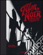 Film noir. 100 all-time favorites. Ediz. italiana