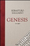Sebastião Salgado. Genesis. Ediz. limitata libro