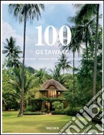 100 getaways around the world. Ediz. italiana, spagnola e portoghese