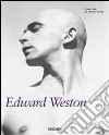 Edward Weston. Ediz. italiana, spagnola e portoghese libro