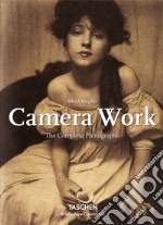 Alfred Stieglitz. Camera work. The complete photographs. Ediz. italiana, spagnola e portoghese