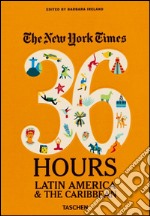 NYT. 36 hours. Latin America & The Caribbean libro