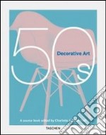 Decorative arts 50's HC. Ediz. italiana, spagnola e portoghese libro