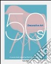 Decorative arts 50's HC. Ediz. italiana, spagnola e portoghese libro