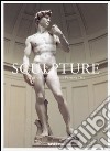 Sculpture. From antiquity to present day. Ediz. illustrata libro