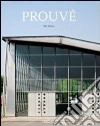 Prouvé. Ediz. italiana libro