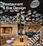 Restaurant & bar design. Una festa per i vostri occhi. Ediz. inglese, francese e tedesca libro