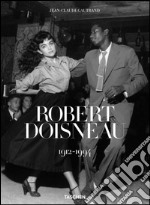 Robert Doisneau 1912-1994. Ediz. italiana, spagnola e portoghese