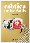 Erotica universalis. Ediz. francese, inglese e tedesca libro