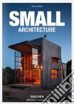 Small architecture. Ediz. inglese, francese e tedesca libro