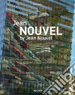 Jean Nouvel by Jean Nouvel. 1981-2022. Ediz. inglese e francese libro