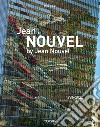 Jean Nouvel by Jean Nouvel. 1981-2022. Ediz. inglese e francese libro