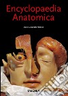 Encyclopaedia anatomica. Ediz. italiana, spagnola e portoghese libro di Düring Monika von Poggesi Marta