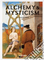 Alchemy & mysticism. Ediz. a colori