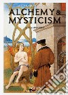 Alchemy & mysticism. Ediz. a colori libro di Roob Alexander