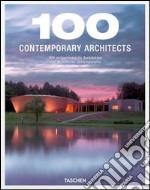 100 contemporary architects. Ediz. italiana, spagnola e portoghese libro