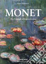 Monet. The triumph of Impressionism. Ediz. illustrata libro