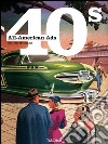 All American Ads 40s. Ediz. inglese, francese e tedesca libro