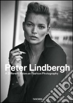 Peter Lindbergh. A different vision on fashion photography. Catalogo della mostra (Rotterdam, 10 settembre 2016-12 febbraio 2017). Ediz. inglese, francese e tedesca