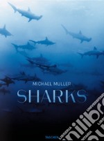 Michael Muller. Sharks. Ediz. inglese libro